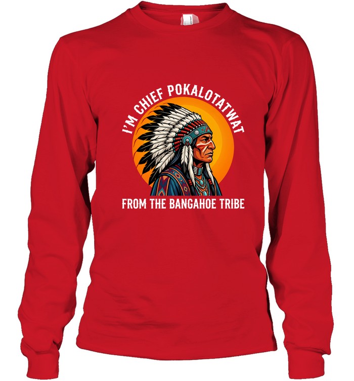 I'M CHIEF POKALTOTATWAT FROM THE BANGAHOE TRIBE