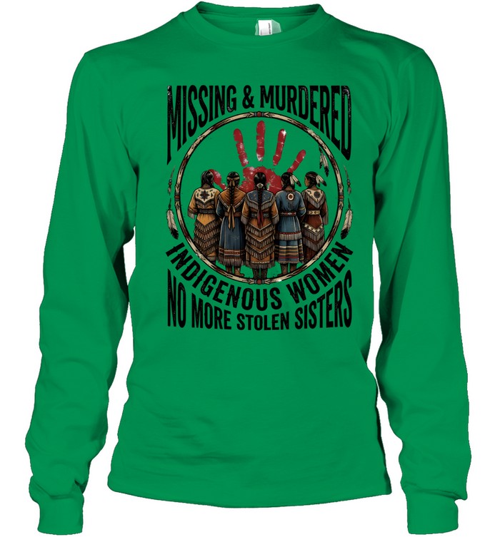 MISSING & MURDERS INDIGENOUS WOMEN NO MORE STOLEN SISTERS
