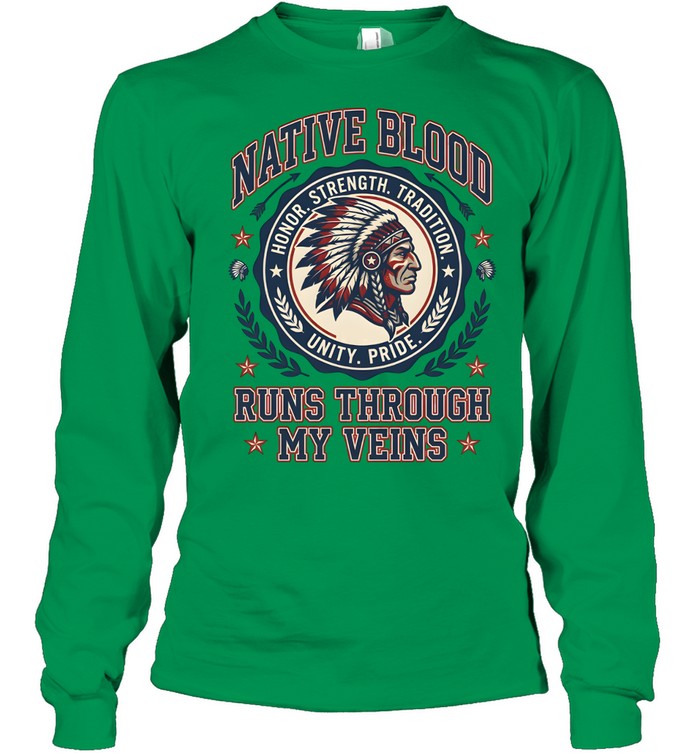 NATIVE BLOOD RUNS THROUGH MY VEINS