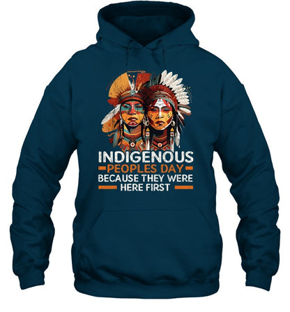 INDIGENOUS PEOPLES DAY BECAUSE THEY WERE HERE FIRST