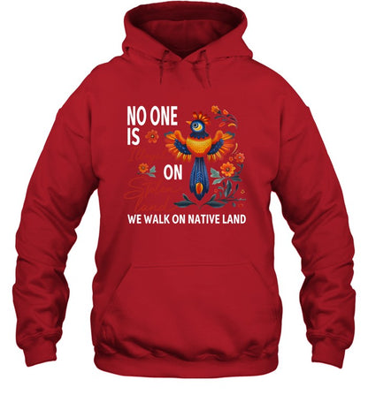 NO ONE IS ON WE WALK ON NATIVE LAND