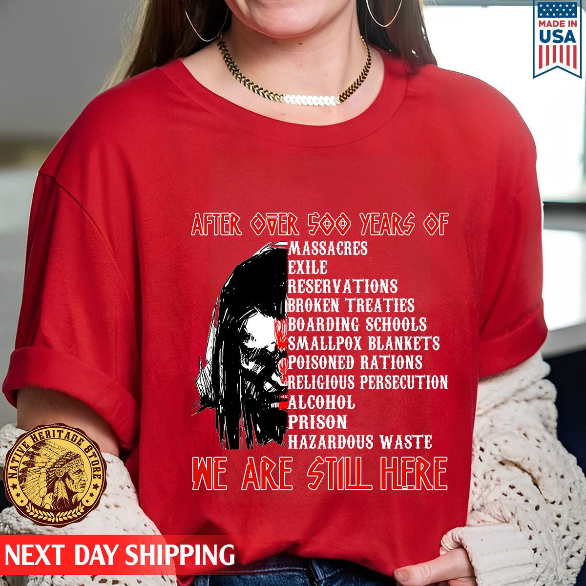After Over 500 Years We Are Still Here Shirt For Native American