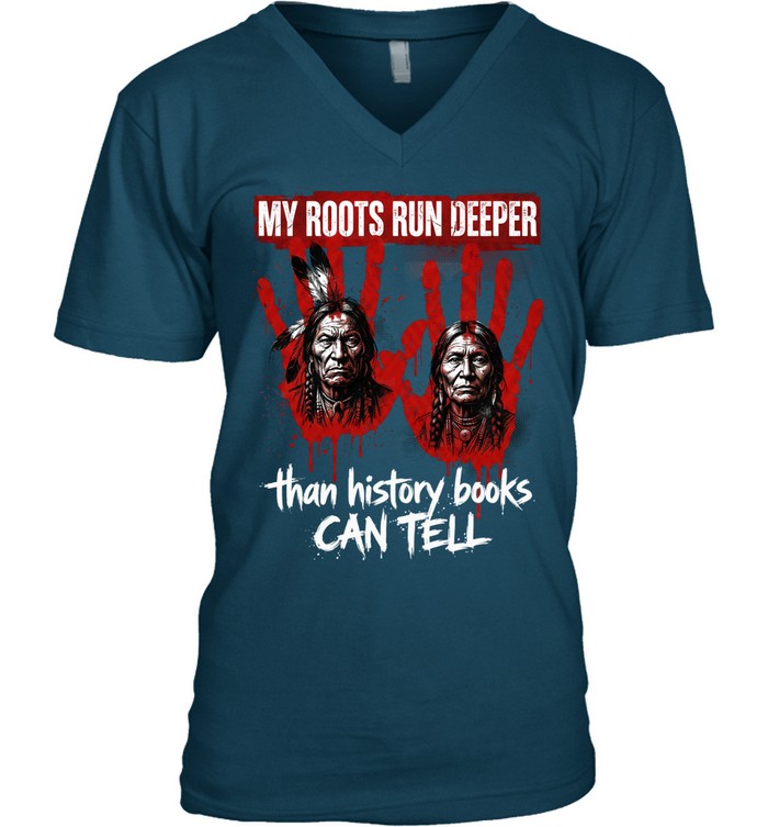 MY ROOTS RUN DEEPER than history books CAN TELL