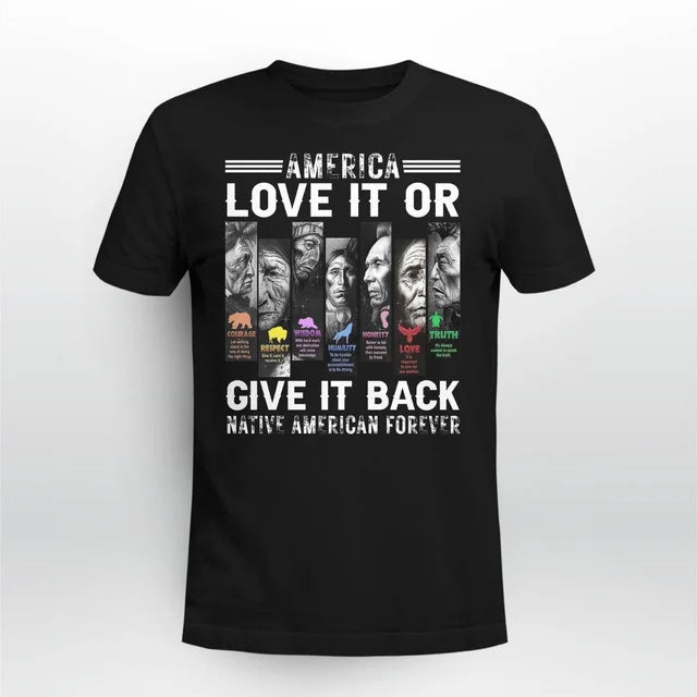 America Love It Or Give It Back Native American Forever .
