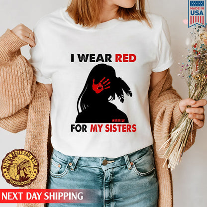 I Wear Red For My Sister, No More Stolen Sisters Shirts