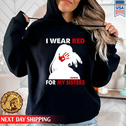 I Wear Red For My Sister, No More Stolen Sisters Shirts