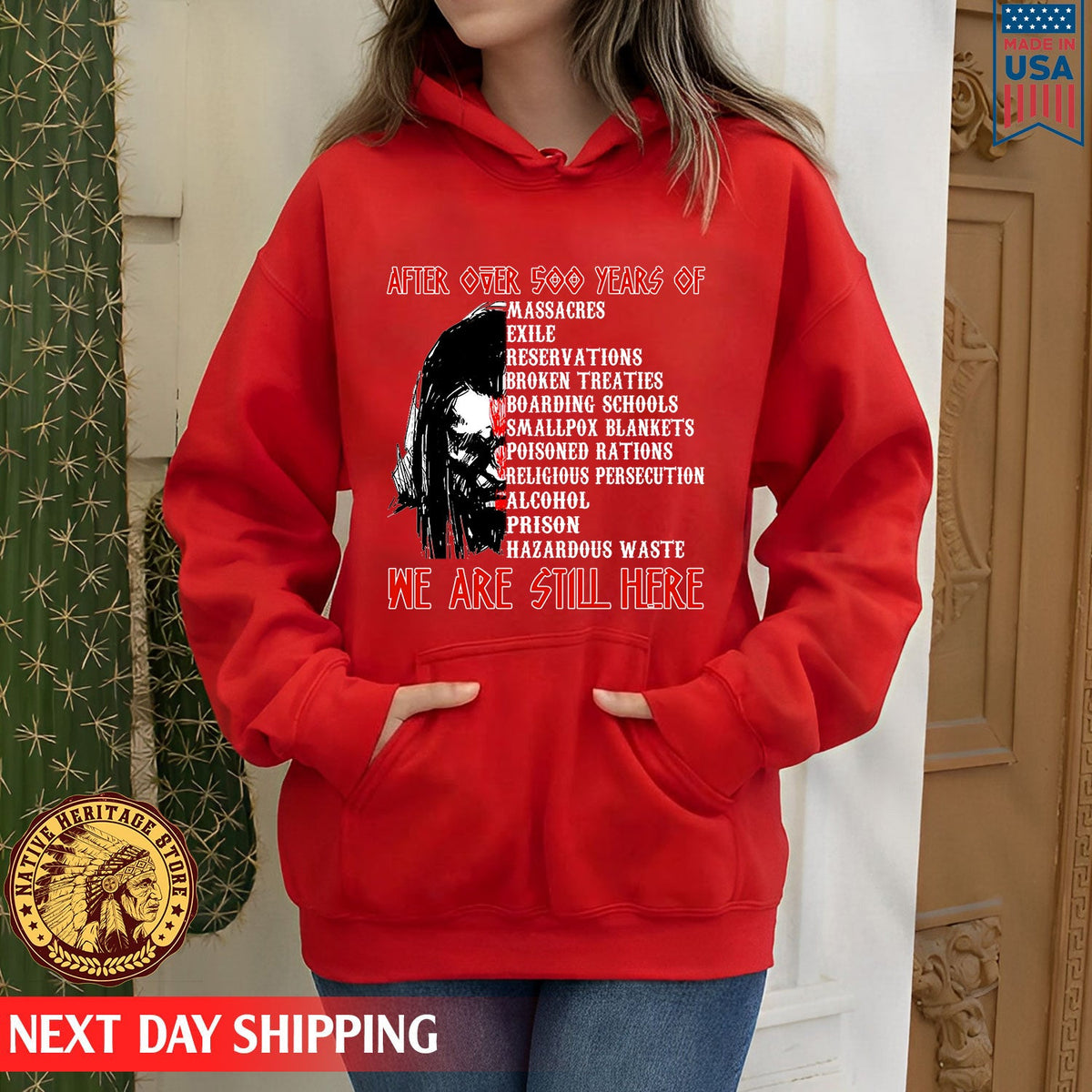 After Over 500 Years We Are Still Here Shirt For Native American