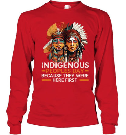 INDIGENOUS PEOPLES DAY BECAUSE THEY WERE HERE FIRST
