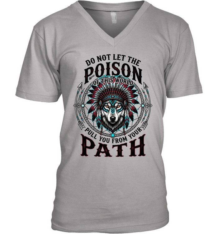 DO NOT LET THE POISON OF THIS WORLD PULL YOU FROM YOUR PATH