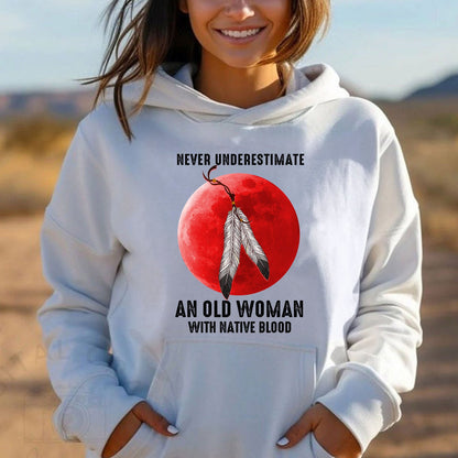 Never Underestimate An Old Woman With Native Blood Shirt