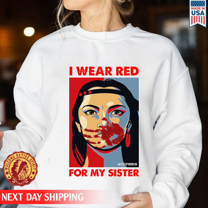 I Wear Red For My Sister Heart, No More Stolen Sisters MMIW Shirts