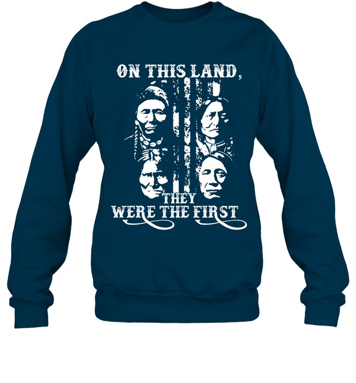 ON THIS LAND, THEY WERE THE FIRST