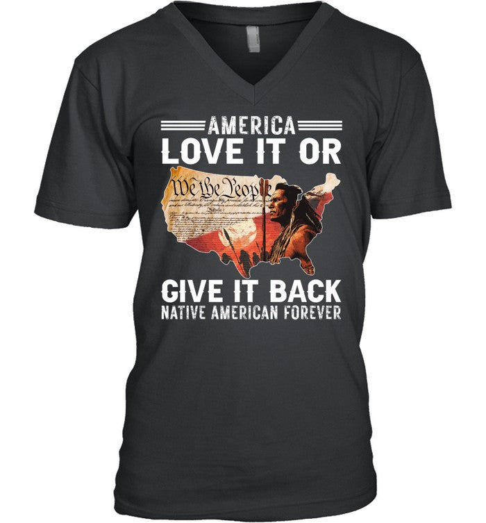 AMERICA LOVE IT OR GIVE IT BACK NATIVE AMERICAN FOREVER