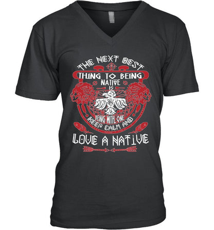 THE NEXT BEST THING TO BEING NATIVE IS BEING WITH ONE KEEP CALM AND LOVE A NATIVE
