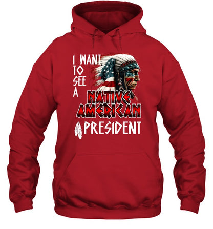 I WANT TO SEE A NATIVE AMERICAN PRESIDENT