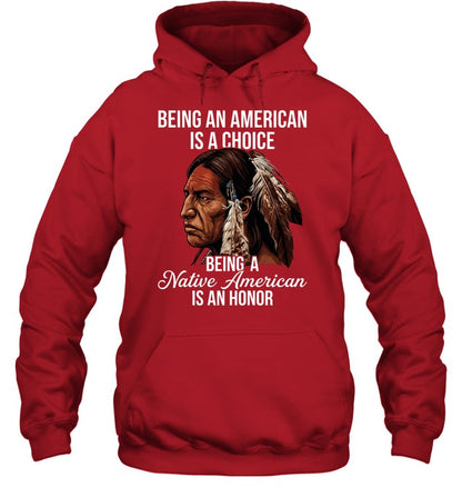 BEING AN AMERICAN IS A CHOICE BEING A Native American IS AN HONOR