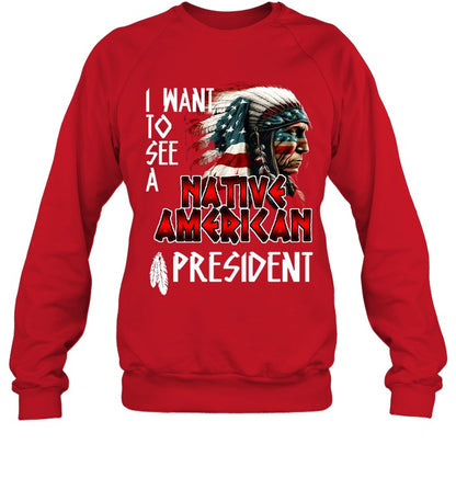 I WANT TO SEE A NATIVE AMERICAN PRESIDENT