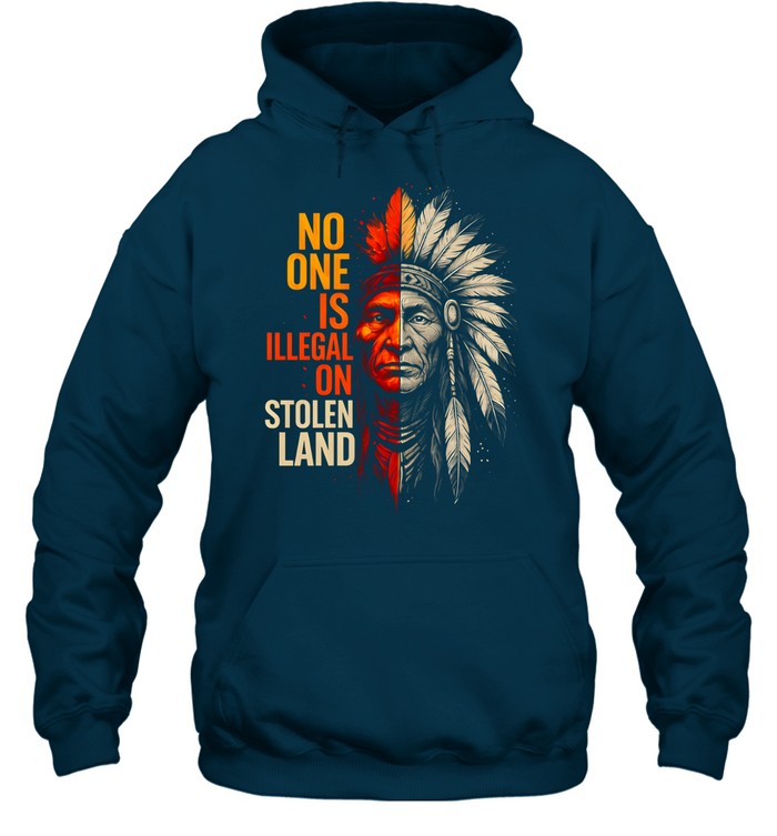 NO ONE IS ILLEGAL ON STOLEN LAND