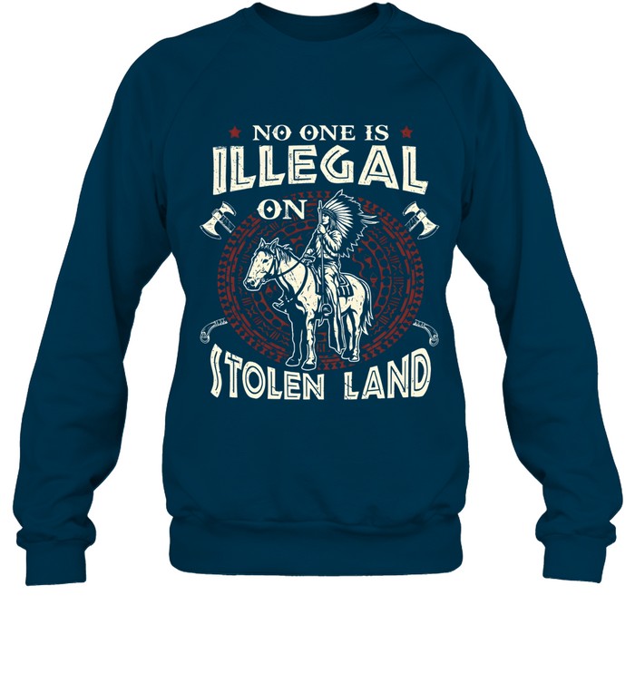 NO ONE IS ILLEGAL ON ITOLEN LAND