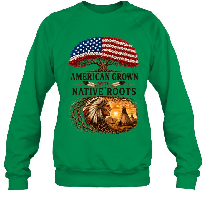 AMERICAN GROWN WITH NATIVE ROOTS