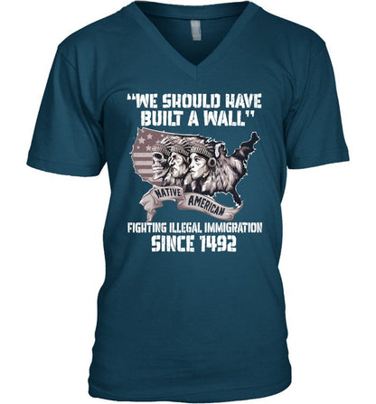 WE SHOULD HAVE BUILT A WALL FIGHTING ILLEGAL IMMIGRATION SINCE 1492