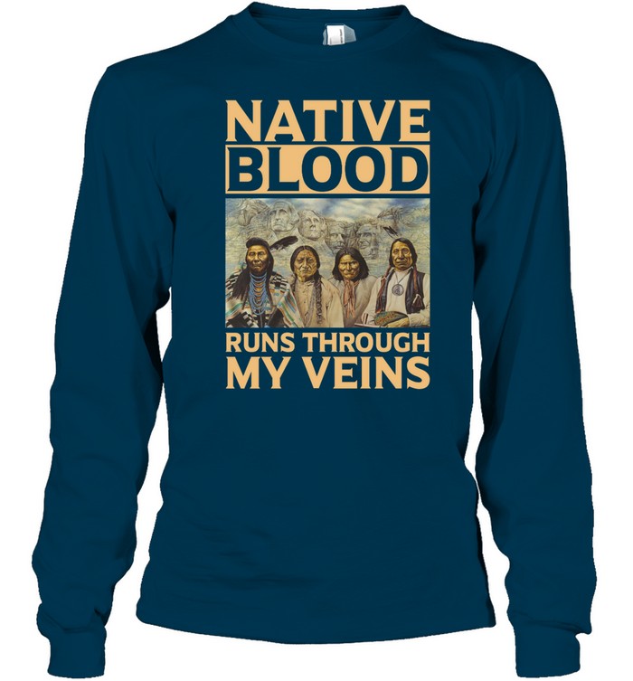 NATIVE BLOOD RUNS THROUGH MY VEINS