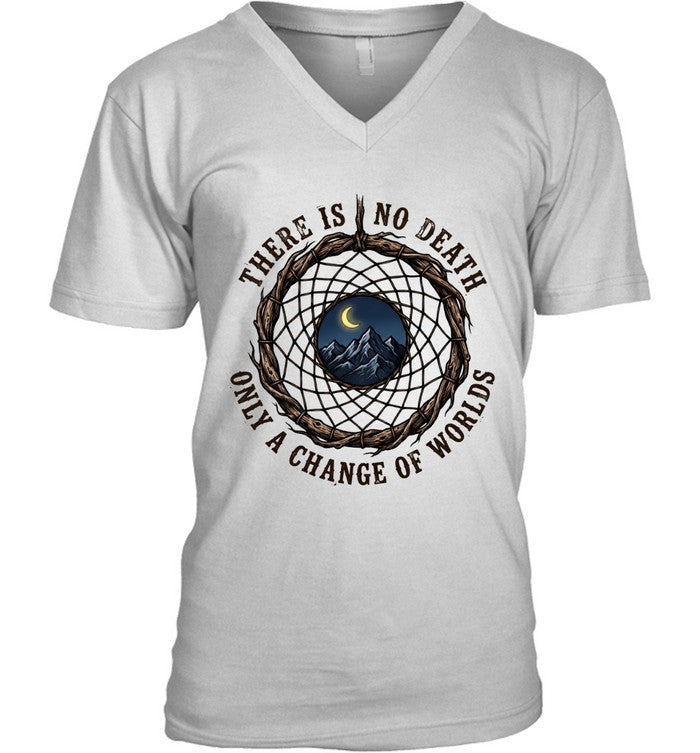 THERE IS NO DEATH ONLY A CHANGE OF WORLDS