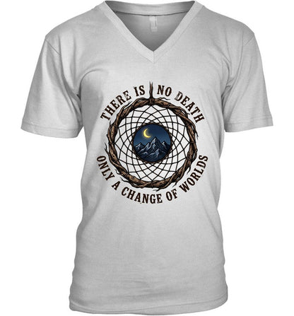 THERE IS NO DEATH ONLY A CHANGE OF WORLDS