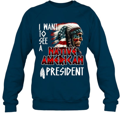 I WANT TO SEE A NATIVE AMERICAN PRESIDENT
