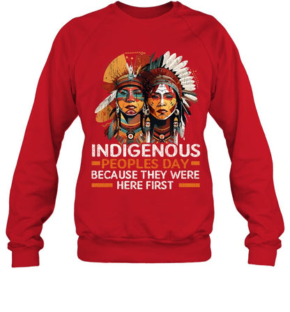 INDIGENOUS PEOPLES DAY BECAUSE THEY WERE HERE FIRST