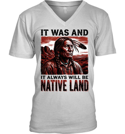 IT WAS AND IT ALWAYS WILL BE NATIVE LAND