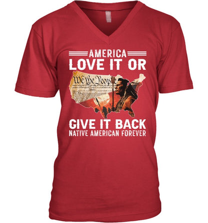 AMERICA LOVE IT OR GIVE IT BACK NATIVE AMERICAN FOREVER