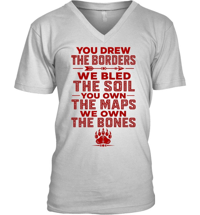YOU DREW THE BORDERS - WE BLED THE SOIL - YOU OWN THE MAPS - WE OWN THE BONES