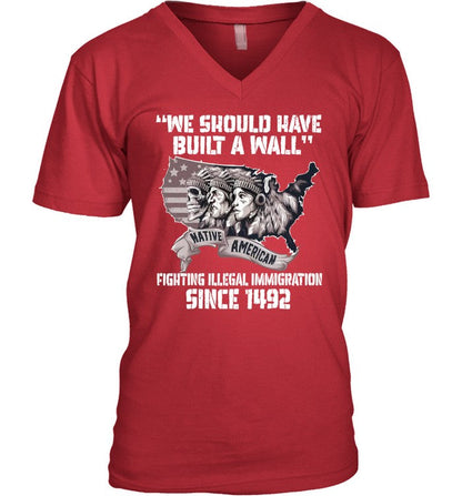 WE SHOULD HAVE BUILT A WALL FIGHTING ILLEGAL IMMIGRATION SINCE 1492