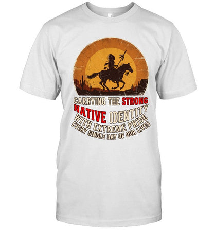 CARRYING THE STRONG NATIVE IDENTITY WITH EXTREME PRIDE EVERY SINGLE DAY OF OUR LIVES