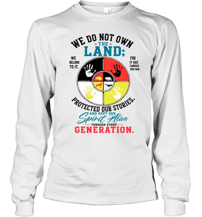 WE DO NOT OWN THE LAND