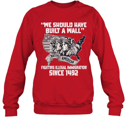 WE SHOULD HAVE BUILT A WALL FIGHTING ILLEGAL IMMIGRATION SINCE 1492