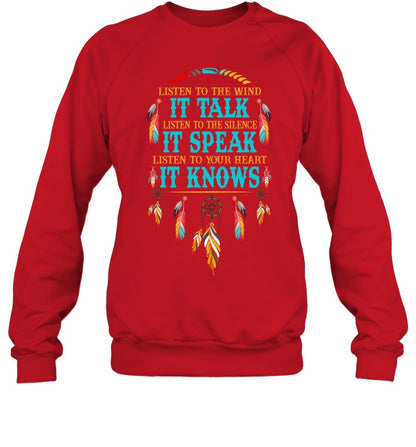 LISTEN TO THE WIND IT TALK LISTEN TO THE SILENCE IT SPEAK LISTEN TO YOUR HEART IT KNOWS