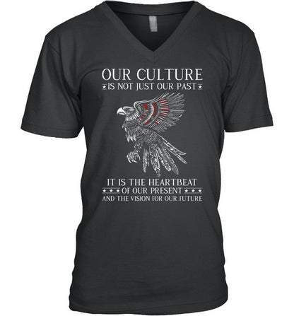 OUR CULTURE IS NOT JUST OUR PAST IT IS THE HEARTBEAT OF OUR PRESENT AND THE VISION FOR OUR FUTURE