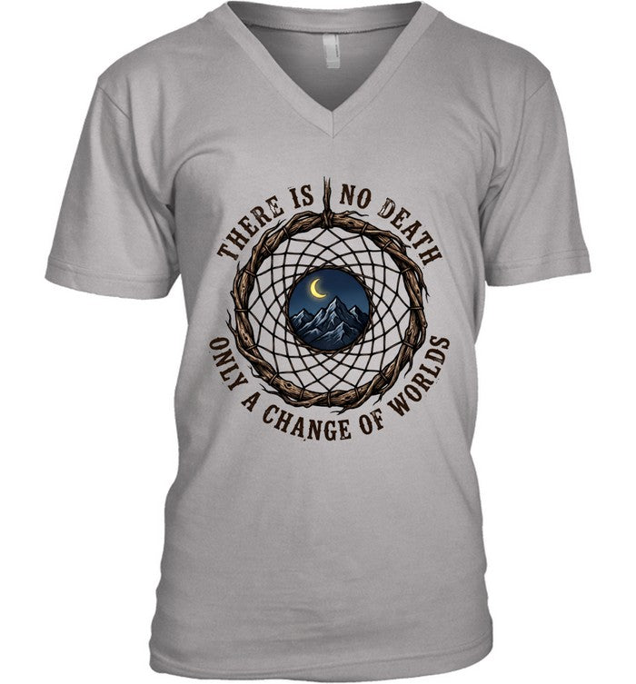 THERE IS NO DEATH ONLY A CHANGE OF WORLDS