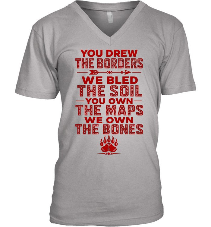 YOU DREW THE BORDERS - WE BLED THE SOIL - YOU OWN THE MAPS - WE OWN THE BONES