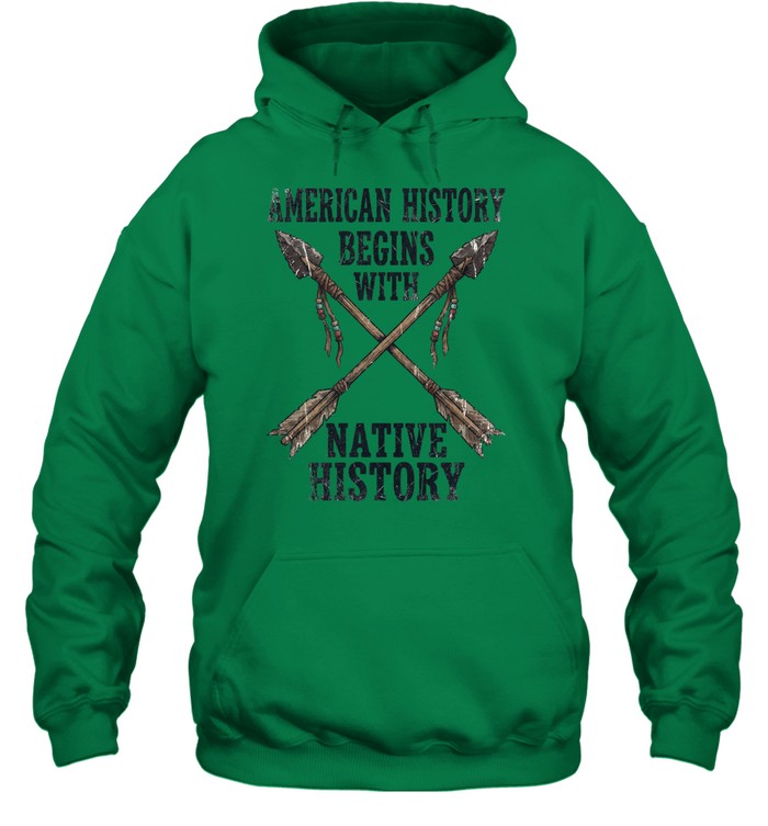 AMERICAN HISTORY BEGINS WITH NATIVE HISTORY