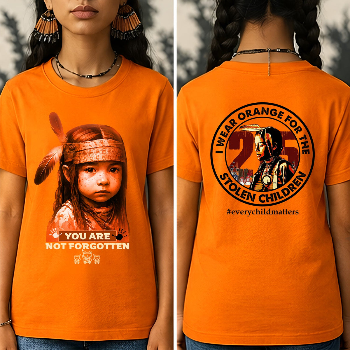 You Are Not Forgotten – Remembrance Orange Shirt - Two Sides