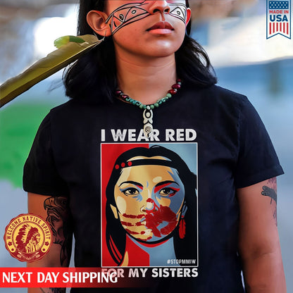 I Wear Red For My Sister Heart, No More Stolen Sisters MMIW Shirts